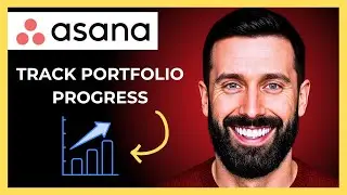 How To Track Portfolio Progress In ASANA (Complete 2025 Guide)