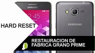 Samsung Galaxy Grand Prime  SM-G530H HARD RESET O Restauración De Fabrica