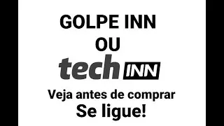 Tech INN ou GOLPE INN? Cuidado com esta loja online!