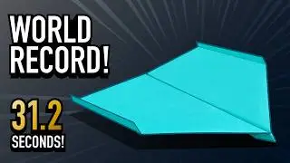 New WORLD RECORD Paper Airplane!!! How to Make the BEST Paper Airplane that Flies the Longest!!!