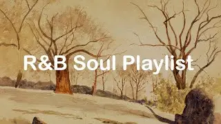 for self care - R&B Soul Playlist