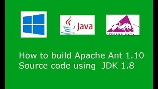 How to build  Ant 1.10.1 Source code using JDK 1.8 and Ant 1.9.9