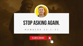 When God Says No | Numbers 22:1&ndash;21 Explained