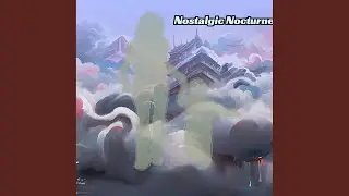 Nostalgic Nocturne