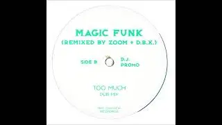Magic Funk   Too Much Zoom & D B X  Dub Mix -  Ruff On Wax Recordings [ROWT2005] 2001