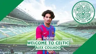 &Aacute;lex Collado - Celtic Transfer Target |Best of Goals, Assists & Skills|