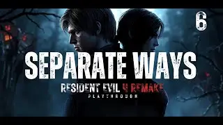 Separate Ways - Resident Evil 4 Remake | Episode 6 | Blind Playthrough