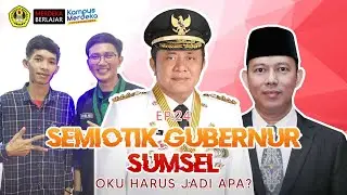 Semiotik Gubernur SUMSEL, OKU HARUS JADI APA?