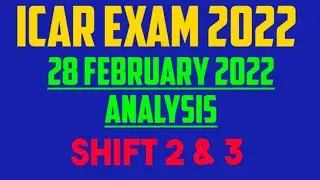 ICAR EXAM ANALYSIS| 28 FEBRUARY 2022| SHIFT 2 & 3