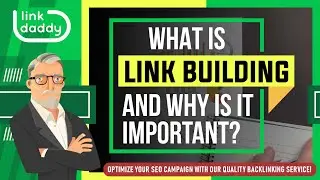 What is Link Building and Why is it Important?