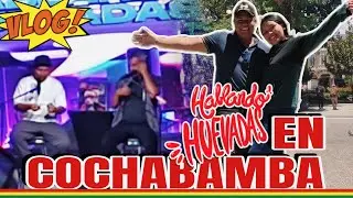 NOS FUIMOS CON MI NOVIA AL SHOW DE HABLANDO HUEVADAS EN COCHABAMBA BOLIVIA🇧🇴 VLOG