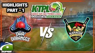 Highlights 01 𝗞𝗧𝗣𝗟-𝟰 : Match 15 - ( DHA Dabangs Vs Karachi Knights ) | Geo Super