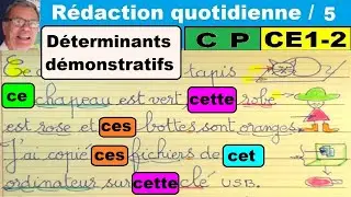 Déterminant démonstratif : Initiation à la rédaction en cp ce1 ce2 dys # 5