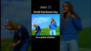 June 22. World Rainforest Day