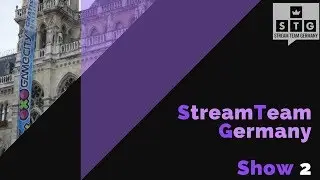 GAME CITY | Stream Team Germany SHOW #02