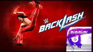 WWE Backlash 2017 Official Theme Song 