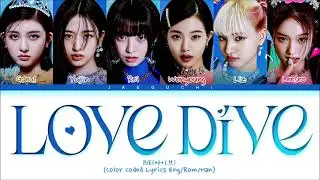 Ive - Love dive Lyrics (color coded lyrics)