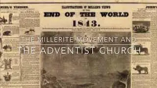 The Millerite Movement and the Beginning of the Adventist Church