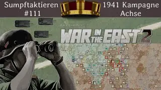 Sumpftaktieren, War in the East 2, 1941 Kampagne, #111, Let's Play Deutsch