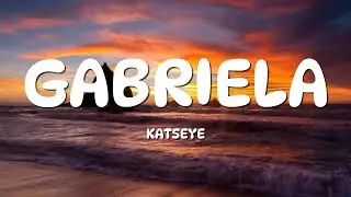 KATSEYE - Gabriela (Lyrics)