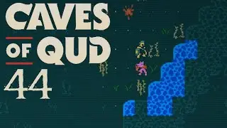 SB Plays Caves of Qud 44 - Creeping Chill