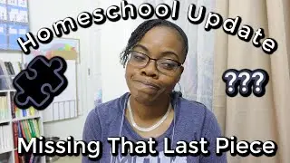 Homeschool Update -Math U See, Fix It Gramma, Writing Rhetoric, Critical Thinking Company, and More
