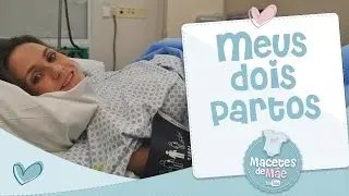 Meus dois partos - Conversa de M&atilde;e