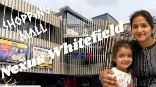 Nexus Mall || Whitefield || Bangalore
