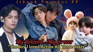 My Beloved...🤌🥰[Jikook Twoshot FF] #jikookff #jikookoneshot 