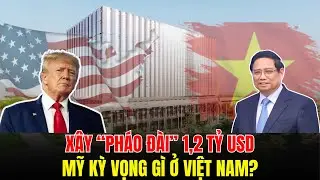 &ldquo;Ph&aacute;o Đ&agrave;i&rdquo; 1,2 Tỷ USD Ở H&agrave; Nội: V&igrave; Sao Mỹ Tăng Hiện Diện V&agrave; Kỳ Vọng Điều G&igrave; Tại Việt Nam?