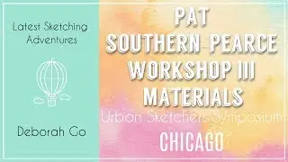 Pat Southern-Pearce Workshop - Urban Sketchers Symposium Chicago 2017 - Part III