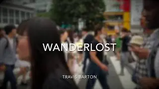 WANDERLOST - Travis Barton