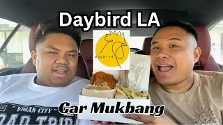 Daybird LA Car Mukbang #EatWithUs