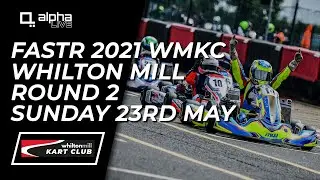 FastR 2021 Whilton Mill Kart Club ROUND 2 this SUNDAY!