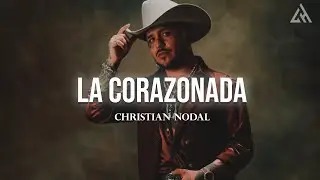 Christian Nodal - La Corazonada (Letra)