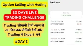 Live Option Selling with Hedging | Day 2 | #HedgingStrategy #30daychallenge