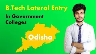 B.Tech lateral entry in government college: Odisha | diploma / 11th &12th | rohit kharwar