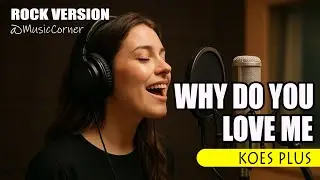 WHY DO YOU LOVE ME - Koes Plus (ROCK VERSION) Nostalgia 1972