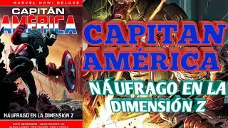 CAPITÁN AMÉRICA NÁUFRAGO EN LA DIMENSIÓN Z + guía de lectura.   Reseña y comentarios