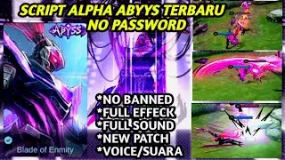 SCRIPT SKIN ALPHA ABYYS FULL EFFECT VOICE - NEW PATCH | NO PASSWORD MLBB TERBARU