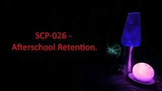 SCP-026 - Afterschool Retention.