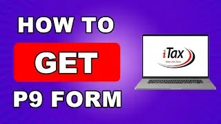 How To Get P9 Form from iTax Online (Step-by-Step Guide) | How to Download P9 Form from iTax