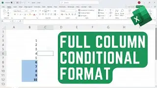How to Apply Conditional Formatting to a Full Column in Excel | Easy Tutorial