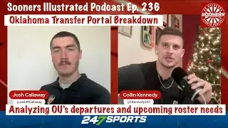 Transfer Portal Breakdown: Analyzing Oklahoma's departures and upcoming roster needs | SIP Ep. 236