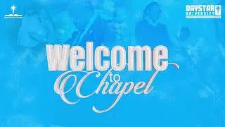 Daystar University Thursday Chapel | Week 2