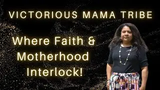 Join the Victorious Mama's Tribe: Empowering Christian Moms Together! 🌸💪🏾