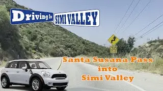 Santa Susana Pass into Simi Valley California | Driving in Simi Valley
