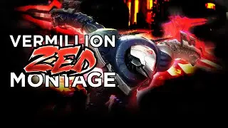 Vermilion Zed Montage &ndash; Best Zed Plays