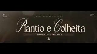 Plantio e Colheita | Pra. Rosani Furlan | Igreja Cia