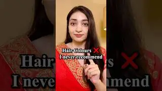 Hair Colours ❌ I never recommend